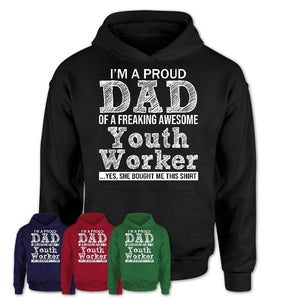 Proud Dad of A Freaking Awesome Daughter Youth Worker Shirt, Father Day Gift from Daughter, Funny Shirt For Dad