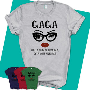 Unisex-T-Shirt-GAGA-Like-A-Normal-Grandma-Shirt-Awesome-Grandma-T-shirt-Birthday-Gift-for-Grandmas-56.jpg