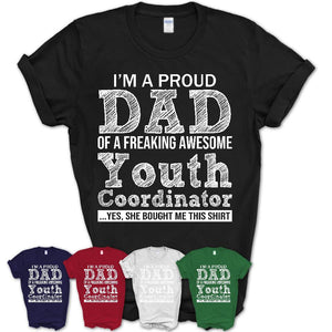 Proud Dad of A Freaking Awesome Daughter Youth Coordinator Shirt, Father Day Gift from Daughter, Funny Shirt For Dad