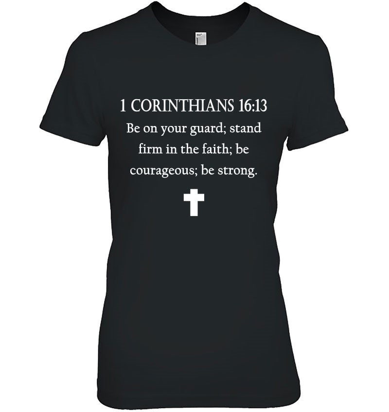 1 Corinthians 16:13 Bible Scripture Christian Shirt Women'S