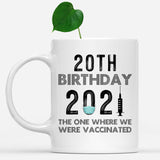 20th Birthday 2021 We Were Vaccinated Mug, 20 years Old Birthday Mug, 20th Birthday Gift