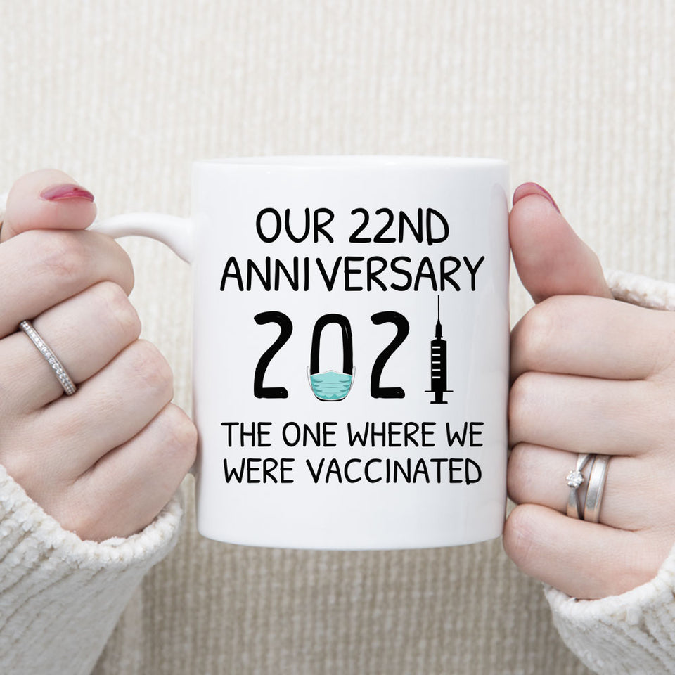 Custom Coffee Mug, Our 22nd Anniversary 2021 The One Where We Were Vaccinated