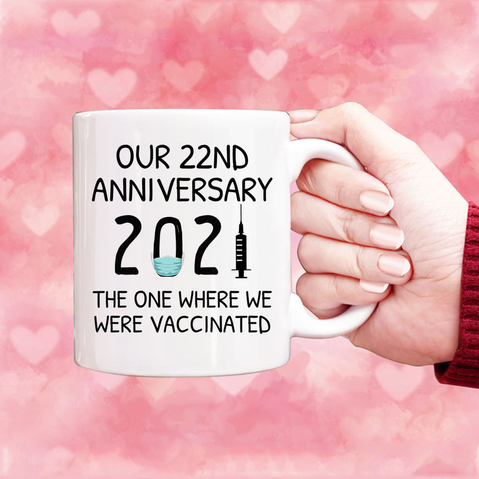 Custom Coffee Mug, Our 22nd Anniversary 2021 The One Where We Were Vaccinated