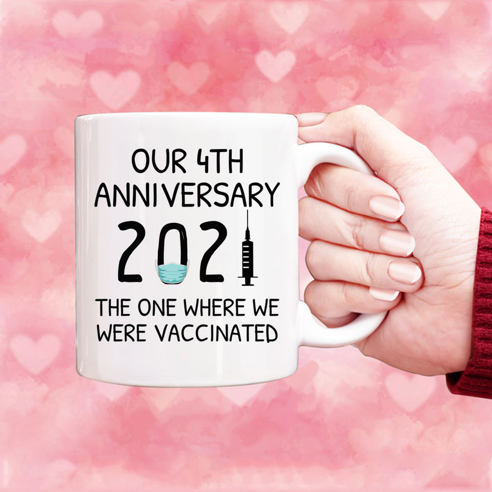 Custom Coffee Mug, Our 4th Anniversary 2021 The One Where We Were Vaccinated