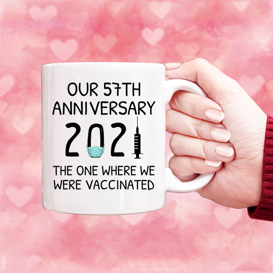 Custom Coffee Mug, Our 57th Anniversary 2021 The One Where We Were Vaccinated