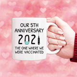 Custom Coffee Mug, Our 5th Anniversary 2021 The One Where We Were Vaccinated