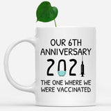 Custom Coffee Mug, Our 6th Anniversary 2021 The One Where We Were Vaccinated