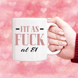 Fit As Fuck At 81 Birthday Mug, 81st Birthday Gift, 81 years Birthday Mug, Funny Mug