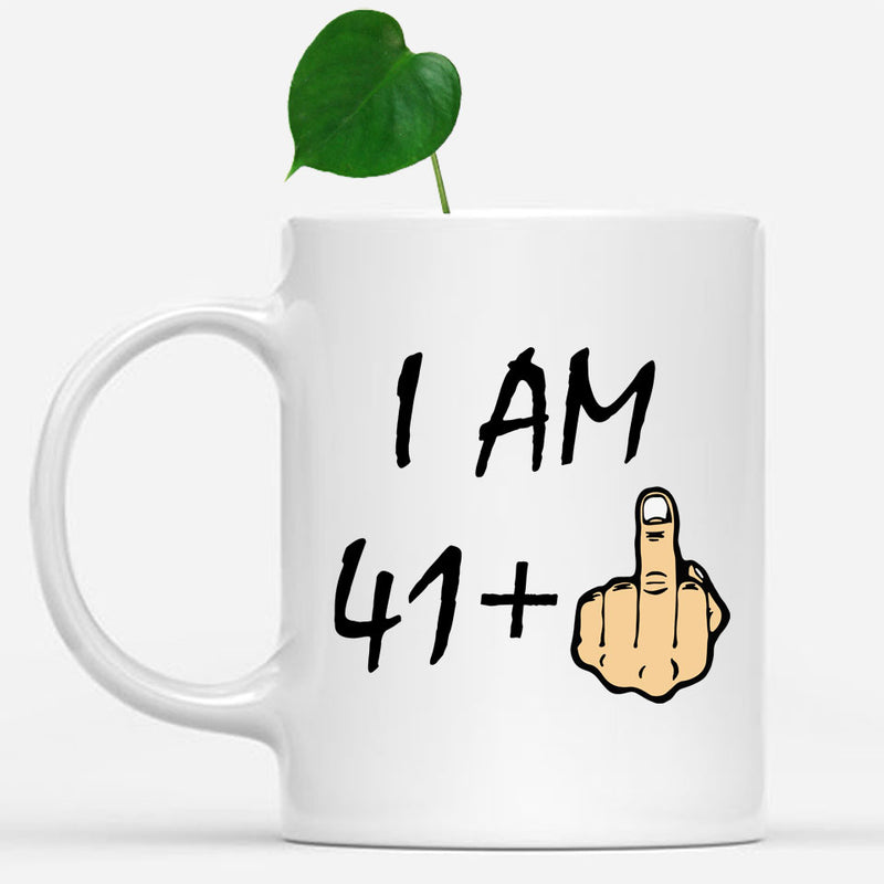 I Am 41 Plus 1 Middle Finger For A 42Th Birthday Funny Birthday Gifts  Coffee Mug