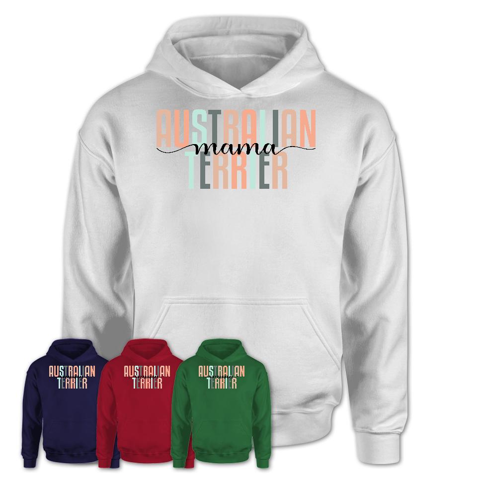Australian Terrier Mama Shirt, Mom Of Australian Terrier Shirt, Dog Mom Gifts