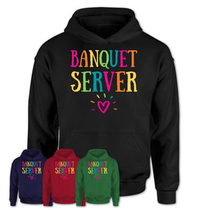 Banquet Server Rainbow Lettering Heart Shirt, Employee Appreciation Gifts