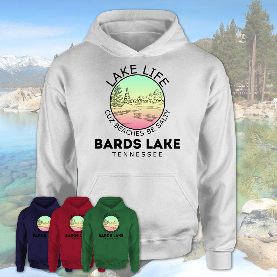 Bards Lake Tennessee Lake Life Cuz Beaches Be Salty Fishing Camping Team Shirt