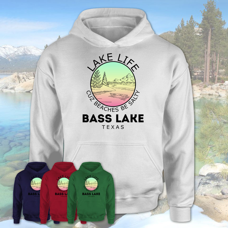 Bass Lake Texas Lake Life Cuz Beaches Be Salty Fishing Camping Team Shirt