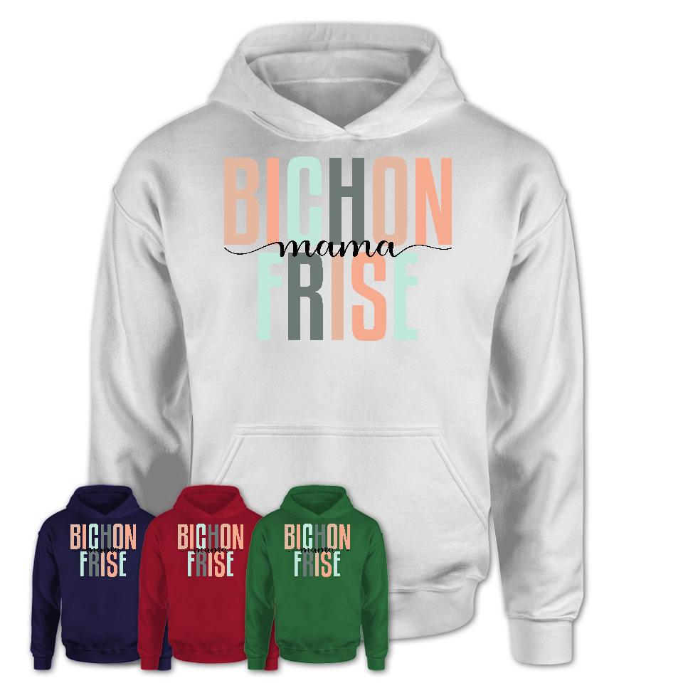 Bichon Frise Mama Shirt, Mom Of Bichon Frise Shirt, Dog Mom Gifts