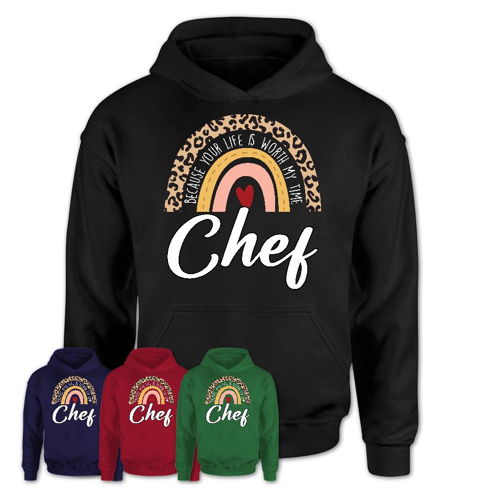 Chef Because Your Life Worth My Time Rainbow T-Shirt