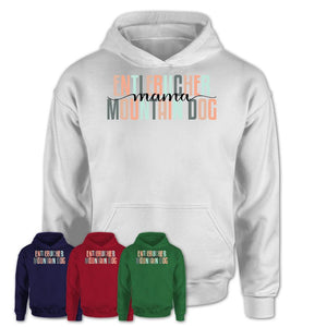 Entlebucher Mountain Dog Mama Shirt, Mom Of Entlebucher Mountain Dog Shirt, Dog Mom Gifts