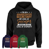 Funny Administrative Secretary Shirt My Level of Sarcasm Depends on Your Level Of Stupidity T Shirt