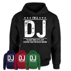 Funny DJ Never Wrong T-Shirt, New Job Gift for Coworker