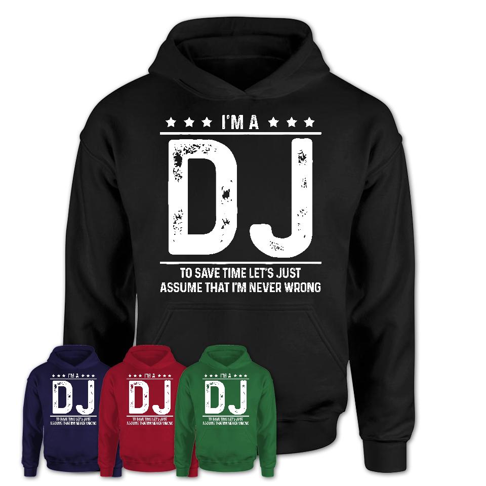 Funny DJ Never Wrong T-Shirt, New Job Gift for Coworker