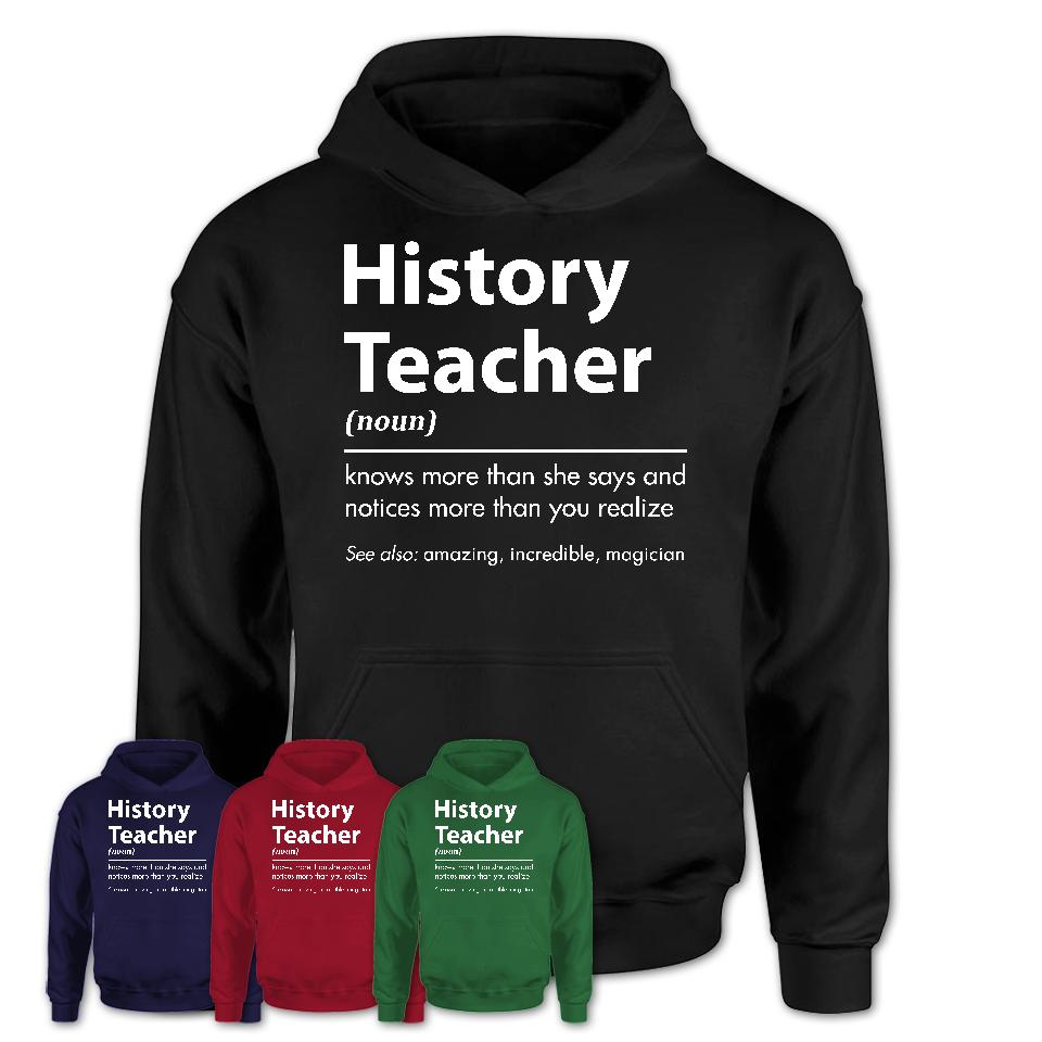 Funny History Teacher Definition Shirt, New Job Gift for History Teacher, Coworker Gift Idea