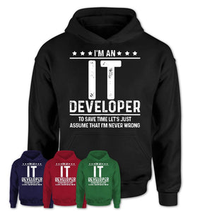 Funny It Developer Never Wrong T-Shirt, New Job Gift for Coworker