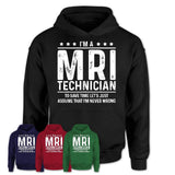 Funny Mri Technician Never Wrong T-Shirt, New Job Gift for Coworker