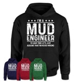 Funny Mud Engineer Never Wrong T-Shirt, New Job Gift for Coworker