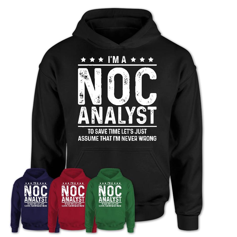 Funny Noc Analyst Never Wrong T-Shirt, New Job Gift for Coworker