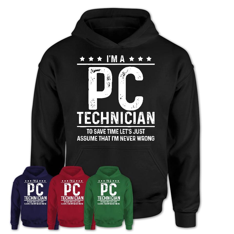 Funny Pc Technician Never Wrong T-Shirt, New Job Gift for Coworker