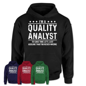 Funny Quality Analyst Never Wrong T-Shirt, New Job Gift for Coworker