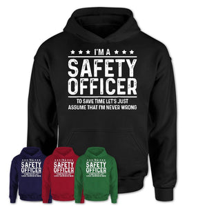 Funny Safety Officer Never Wrong T-Shirt, New Job Gift for Coworker