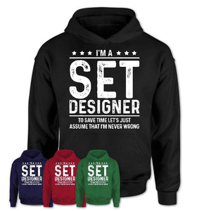 Funny Set Designer Never Wrong T-Shirt, New Job Gift for Coworker