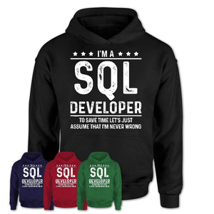 Funny Sql Developer Never Wrong T-Shirt, New Job Gift for Coworker