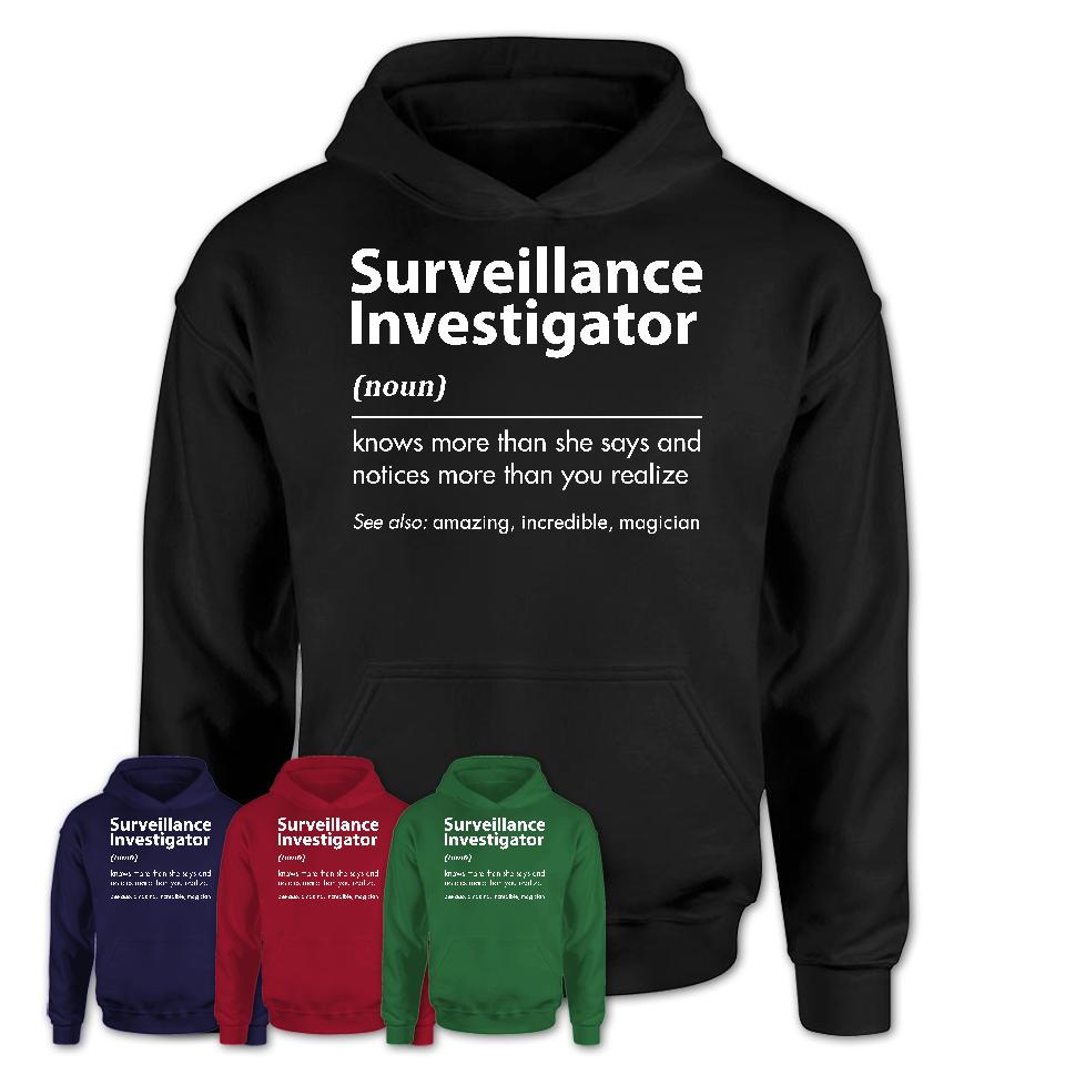 Funny Surveillance Investigator Definition Shirt, New Job Gift for Surveillance Investigator, Coworker Gift Idea