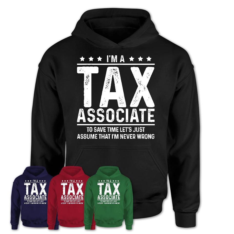 Funny Tax Associate Never Wrong T-Shirt, New Job Gift for Coworker
