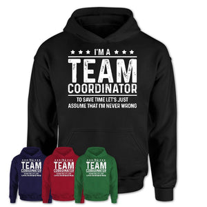 Funny Team Coordinator Never Wrong T-Shirt, New Job Gift for Coworker