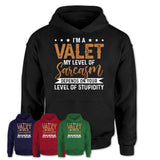 Funny Valet Shirt My Level of Sarcasm Depends on Your Level Of Stupidity T Shirt