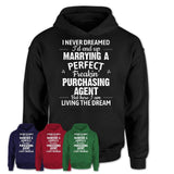 I Never Dreamed Marrying A Perfect Freaking Purchasing Agent Shirt, Gift for Purchasing Agent Husband or Wife 
