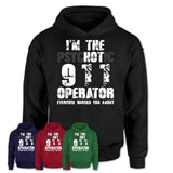 I'm The Psychotic 911 Operator Everyone Warned You About Funny Coworker Tshirt