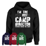 I'm The Psychotic Camp Director Everyone Warned You About Funny Coworker Tshirt