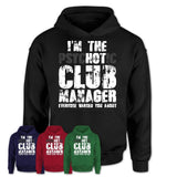 I'm The Psychotic Club Manager Everyone Warned You About Funny Coworker Tshirt