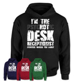 I'm The Psychotic Desk Receptionist Everyone Warned You About Funny Coworker Tshirt