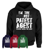 I'm The Psychotic Patent Agent Everyone Warned You About Funny Coworker Tshirt