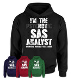 I'm The Psychotic Sas Analyst Everyone Warned You About Funny Coworker Tshirt