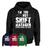 I'm The Psychotic Shift Manager Everyone Warned You About Funny Coworker Tshirt