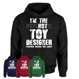 I'm The Psychotic Toy Designer Everyone Warned You About Funny Coworker Tshirt