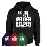I'm The Psychotic Welder Helper Everyone Warned You About Funny Coworker Tshirt