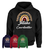 Intake Coordinator Because Your Life Worth My Time Rainbow T-Shirt