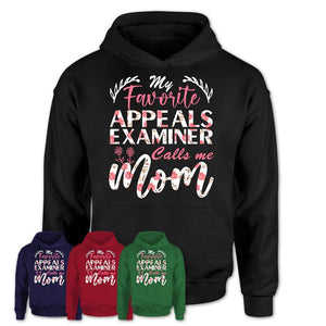 My Favorite Appeals Examiner Calls Me Mom Shirt Floral Flowers Mothers Day Gifts