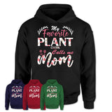 My Favorite Plant Clerk Calls Me Mom Shirt Floral Flowers Mothers Day Gifts